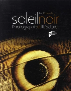 Bertrand.pt - Soleil Noir ; Photographie Et Littérature
