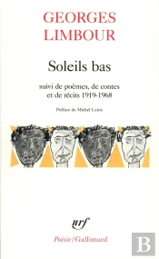 Soleils Bas ; Poèmes, Contes Et Récits (1919-1968)