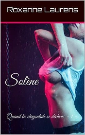 Solène ; Quand La Chrysalide Se Déchire