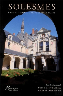 Bertrand.pt - Solesmes, Du Prieure Medieval A La Mondialisation Benedictine