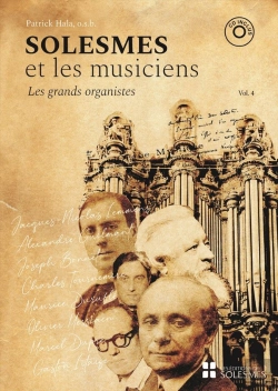 Bertrand.pt - Solesmes Et Les Musiciens Tome 4 : Les Grands Organistes : Jacques-Nicolas Lemmens, Alexandre Guilmant, Joseph Bonnet, Charles Tournemire,  Maurice Duruflé, Olivier Messiaen, Marcel Dupré, Gaston Lit