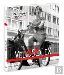 Solex - L'Epopee D'Un Velomoteur