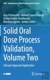 Solid Oral Dose Process Validation, Volume Two