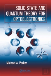Solid State And Quantum Theory For Optoelectronics