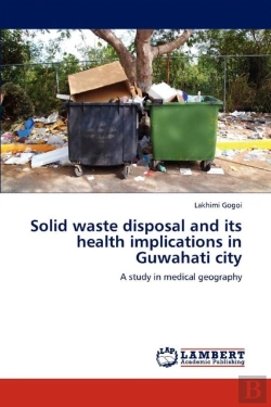 Bertrand.pt - Solid Waste Disposal And Its Health Implications In Guwahati City