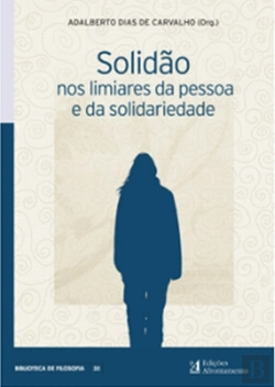 Bertrand.pt - Solidão nos Limiares da Pessoa e da Solidariedade