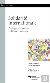 Solidarité Internationale ; Écologie, Économie Et Finance Solidaire