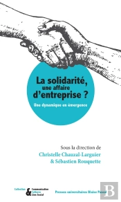Solidarité, Une Affaire D'Entreprise ? : Une Dynamique En Émergence
