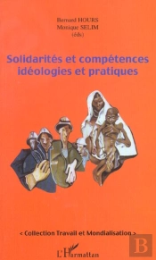 Solidarites Et Competences ; Ideologies Et Pratiques