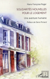 Solidarités Nouvelles Pour Le Logement ; Une Aventure Humaine