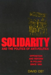 Solidarity And The Politics Of Anti-Politics