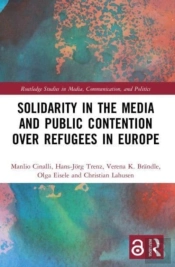 Solidarity In The Media And Public Contention Over Refugees In Europe