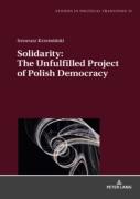 Solidarity: The Unfulfilled Project Of Polish Democracy