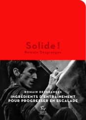 Solide ! Ingrédients D'Entraînement Pour Progresser En Escalade