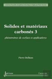Solides Et Matériaux Carbonés T.2 ; Phénomènes De Surface Et Applications
