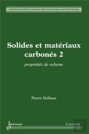 Solides Et Matériaux Carbonés Tome 2 ; Propriétés De Volume