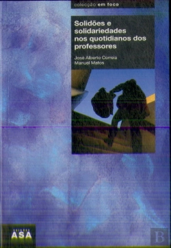 Bertrand.pt - Solidões e Solidariedades nos Quotidianos dos Professores