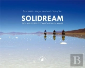 Solidream - Trois Ans De Defis Et D'Amitie Autour Du Mo