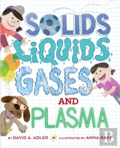 Solids, Liquids, Gases, And Plasma
