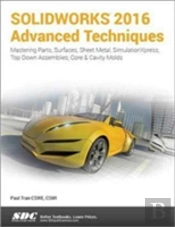 Solidworks 2016 Advanced Techniques