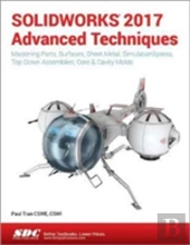 Solidworks 2017 Advanced Techniques