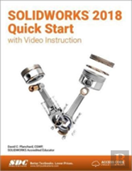 Solidworks 2018 Quick Start With Video Instruction