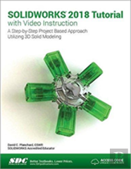 Solidworks 2018 Tutorial With Video Instruction