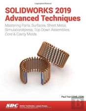 Solidworks 2019 Advanced Techniques