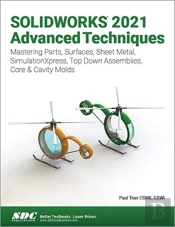 Solidworks 2021 Advanced Techniques