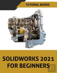 Solidworks 2021 For Beginners