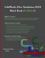 Solidworks Flow Simulation 2018 Black Book (Colored)