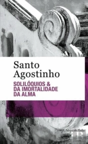 Solilóquios & da Imortalidade da Alma