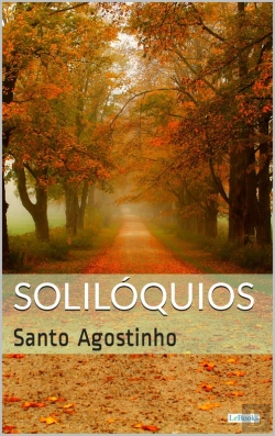 Bertrand.pt - Solilóquios: Santo Agostinho