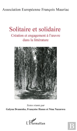 Bertrand.pt - Solitaire Et Solidaire ; Création Et Engagement À L'Oeuvre Dans La Littérature