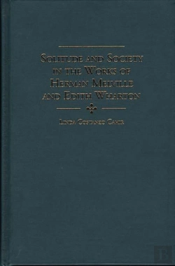 Bertrand.pt - Solitude And Society In The Works Of Herman Melville And Edith Wharton