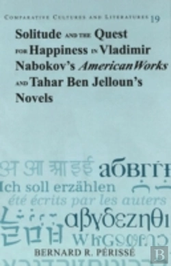 Bertrand.pt - Solitude And The Quest For Happiness In Vladimir Nabokov'S American Works And Tahar Ben Jelloun'S Novels