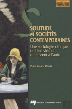 Bertrand.pt - Solitude Et Sociétés Contemporaines : Une Sociologie Clinique De L'Individu Et Du Rapport À L'Autre