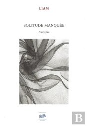 Solitude Manquee - Nouvelles