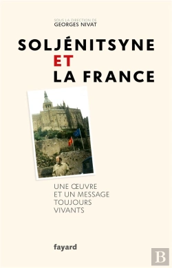 Bertrand.pt - Soljenitsyne Et La France - Une Oeuvre Et Un Message Toujours Vivants