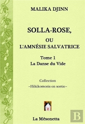 Solla-Rose Ou L'Amnésie Salvatrice Tome 1 : La Danse Du Vde