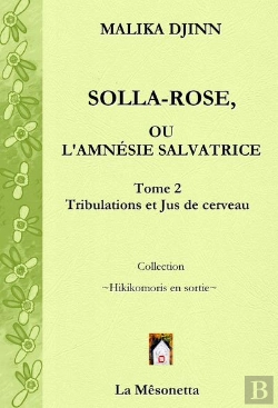 Bertrand.pt - Solla-Rose Ou L'Amnésie Salvatrice Tome 2 : Tribulations Et Jus De Cerveau