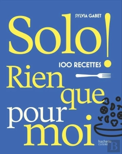 Bertrand.pt - Solo ! 100 Recettes Rien Que Pour Moi