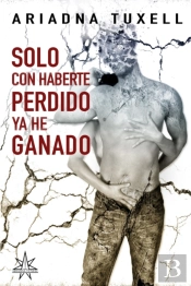 Solo Con Haberte Perdido, Ya He Ganado