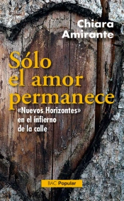 Sólo El Amor Permanece. 'Nuevos Horizontes' En El Infierno De La Calle