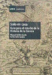 Solo En Casa. Guía Para El Estudio De La Historia De La Ciencia