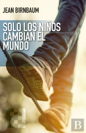 Solo Los Niños Cambian El Mundo