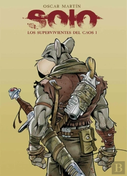 Bertrand.pt - Solo. Los Supervivientes Del Caos I
