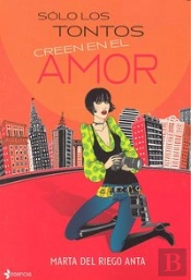 Sólo Los Tontos Creen En El Amor