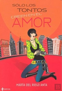 Bertrand.pt - Sólo Los Tontos Creen En El Amor