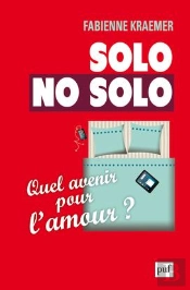 Solo No Solo ; Quel Avenir Pour L'Amour ?